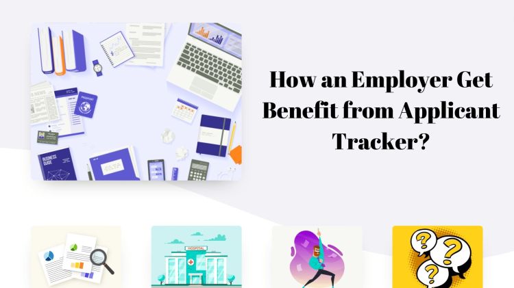 How an Employer Get Benefit from Applicant Tracker